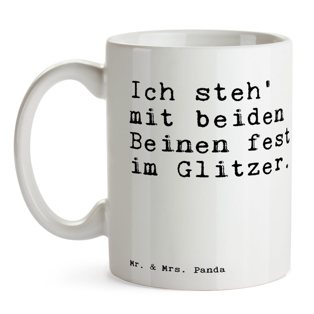 Tasse Sprüche und Zitate Ich steh' mit beiden Beinen fest im Glitzer. Tasse, Kaffeetasse, Teetasse, Becher, Kaffeebecher, Teebecher, Keramiktasse, Porzellantasse, Büro Tasse, Geschenk Tasse, Tasse Sprüche, Tasse Motive, Kaffeetassen, Tasse bedrucken, Designer Tasse, Cappuccino Tassen, Schöne Teetassen, Spruch, Sprüche, lustige Sprüche, Weisheiten, Zitate, Spruch Geschenke, Spruch Sprüche Weisheiten Zitate Lustig Weisheit Worte