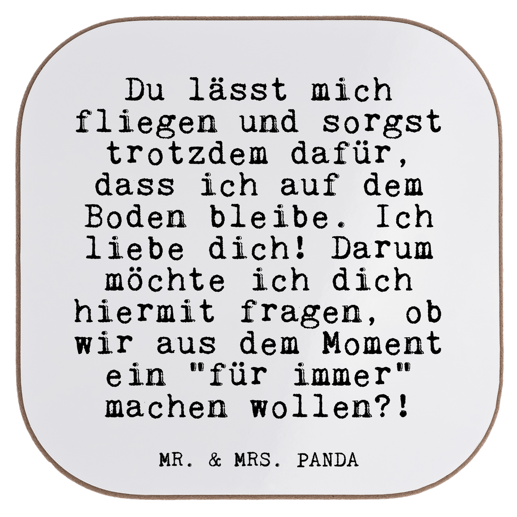 Quadratische Untersetzer Fun Talk Du lässt mich fliegen und sorgst trotzdem dafür, dass ich auf dem Boden bleibe. Ich liebe dich! Darum möchte ich dich hiermit fragen, ob wir aus dem Moment ein "für immer" machen wollen?! Untersetzer, Bierdeckel, Glasuntersetzer, Untersetzer Gläser, Getränkeuntersetzer, Untersetzer aus Holz, Untersetzer für Gläser, Korkuntersetzer, Untersetzer Holz, Holzuntersetzer, Tassen Untersetzer, Untersetzer Design, Spruch, Sprüche, lustige Sprüche, Weisheiten, Zitate, Spruch Geschenke, Glizer Spruch Sprüche Weisheiten Zitate Lustig Weisheit Worte