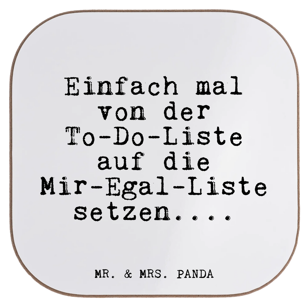 Quadratische Untersetzer Fun Talk Einfach mal von der To-Do-Liste auf die Mir-Egal-Liste setzen.... Untersetzer, Bierdeckel, Glasuntersetzer, Untersetzer Gläser, Getränkeuntersetzer, Untersetzer aus Holz, Untersetzer für Gläser, Korkuntersetzer, Untersetzer Holz, Holzuntersetzer, Tassen Untersetzer, Untersetzer Design, Spruch, Sprüche, lustige Sprüche, Weisheiten, Zitate, Spruch Geschenke, Glizer Spruch Sprüche Weisheiten Zitate Lustig Weisheit Worte