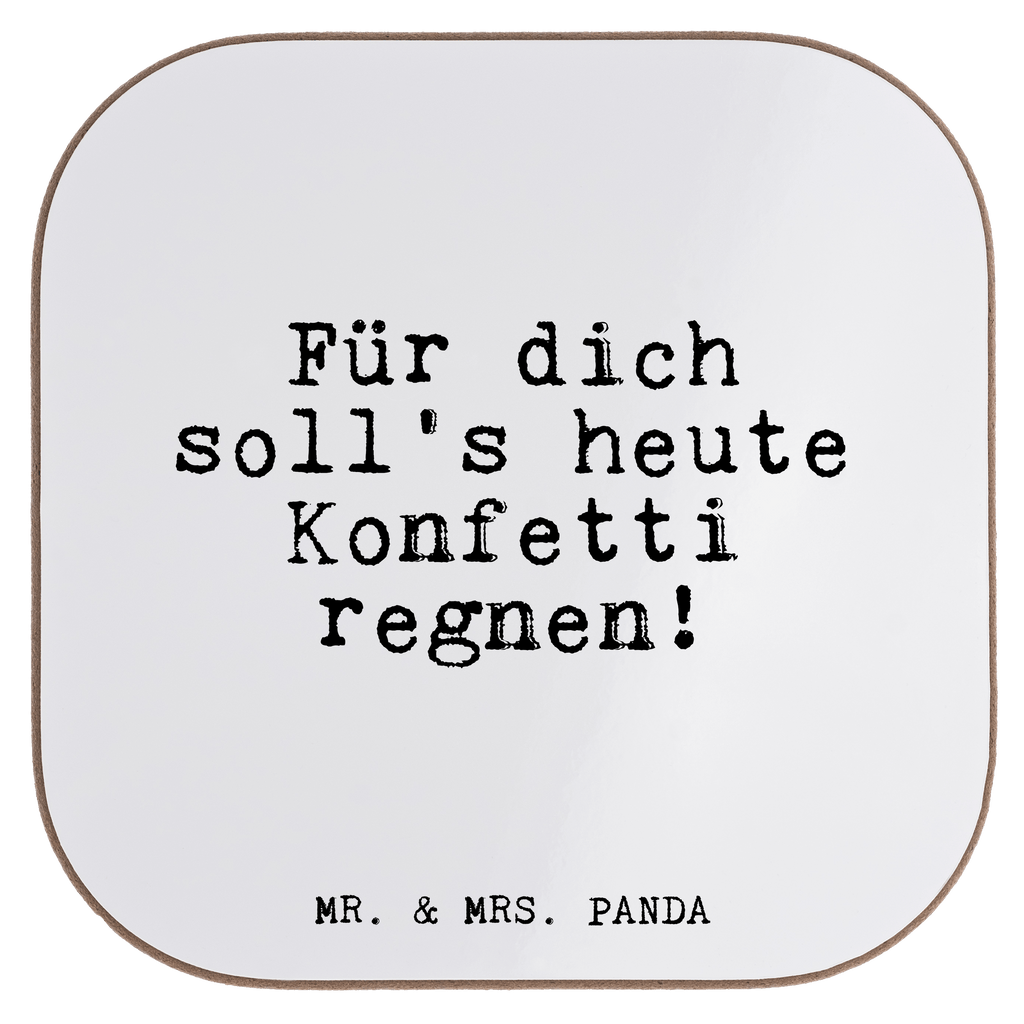 Untersetzer Für dich soll's heute... Untersetzer, Bierdeckel, Glasuntersetzer, Untersetzer Gläser, Getränkeuntersetzer, Untersetzer aus Holz, Untersetzer für Gläser, Korkuntersetzer, Untersetzer Holz, Holzuntersetzer, Tassen Untersetzer, Untersetzer Design, Spruch, Sprüche, lustige Sprüche, Weisheiten, Zitate, Spruch Geschenke, Glizer Spruch Sprüche Weisheiten Zitate Lustig Weisheit Worte