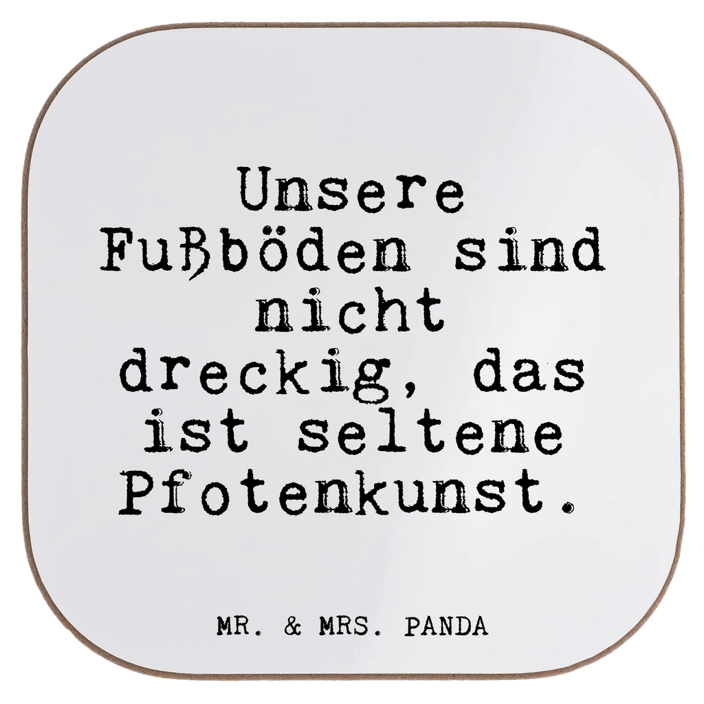 Quadratische Untersetzer Fun Talk Unsere Fußböden sind nicht dreckig, das ist seltene Pfotenkunst. Untersetzer, Bierdeckel, Glasuntersetzer, Untersetzer Gläser, Getränkeuntersetzer, Untersetzer aus Holz, Untersetzer für Gläser, Korkuntersetzer, Untersetzer Holz, Holzuntersetzer, Tassen Untersetzer, Untersetzer Design, Spruch, Sprüche, lustige Sprüche, Weisheiten, Zitate, Spruch Geschenke, Glizer Spruch Sprüche Weisheiten Zitate Lustig Weisheit Worte