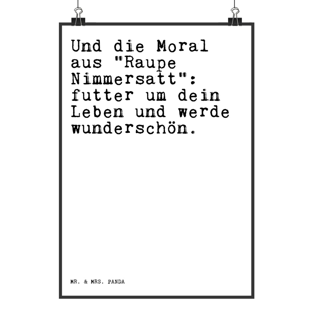 Poster Und die Moral aus... Poster, Wandposter, Bild, Wanddeko, Küchenposter, Kinderposter, Wanddeko Bild, Raumdekoration, Wanddekoration, Handgemaltes Poster, Mr. & Mrs. Panda Poster, Designposter, Kunstdruck, Posterdruck, Spruch, Sprüche, lustige Sprüche, Weisheiten, Zitate, Spruch Geschenke, Spruch Sprüche Weisheiten Zitate Lustig Weisheit Worte