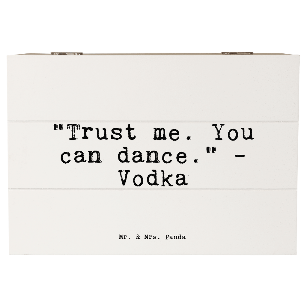 Holzkiste Sprüche und Zitate "Trust me. You can dance." - Vodka Holzkiste, Kiste, Schatzkiste, Truhe, Schatulle, XXL, Erinnerungsbox, Erinnerungskiste, Dekokiste, Aufbewahrungsbox, Geschenkbox, Geschenkdose, Spruch, Sprüche, lustige Sprüche, Weisheiten, Zitate, Spruch Geschenke, Spruch Sprüche Weisheiten Zitate Lustig Weisheit Worte