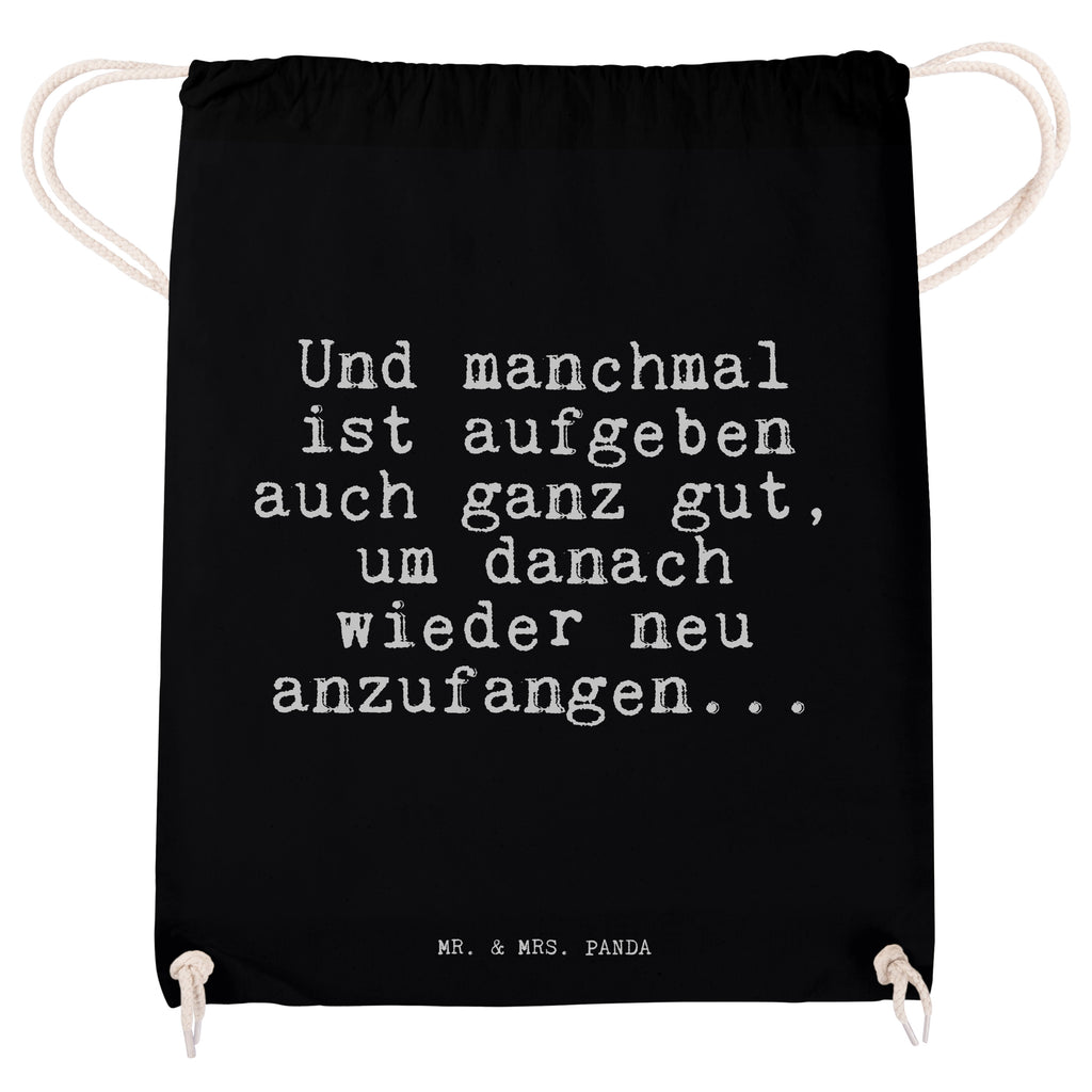 Sportbeutel Und manchmal ist aufgeben... Sportbeutel, Turnbeutel, Beutel, Sporttasche, Tasche, Stoffbeutel, Sportbeutel Kinder, Gymsack, Beutel Rucksack, Kleine Sporttasche, Sportzubehör, Turnbeutel Baumwolle, Spruch, Sprüche, lustige Sprüche, Weisheiten, Zitate, Spruch Geschenke, Spruch Sprüche Weisheiten Zitate Lustig Weisheit Worte