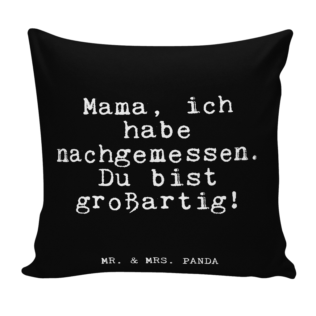 40x40 Kissen Mama, ich habe nachgemessen.... Kissenhülle, Kopfkissen, Sofakissen, Dekokissen, Motivkissen, sofakissen, sitzkissen, Kissen, Kissenbezüge, Kissenbezug 40x40, Kissen 40x40, Kissenhülle 40x40, Zierkissen, Couchkissen, Dekokissen Sofa, Sofakissen 40x40, Dekokissen 40x40, Kopfkissen 40x40, Kissen 40x40 Waschbar, Spruch, Sprüche, lustige Sprüche, Weisheiten, Zitate, Spruch Geschenke, Glizer Spruch Sprüche Weisheiten Zitate Lustig Weisheit Worte