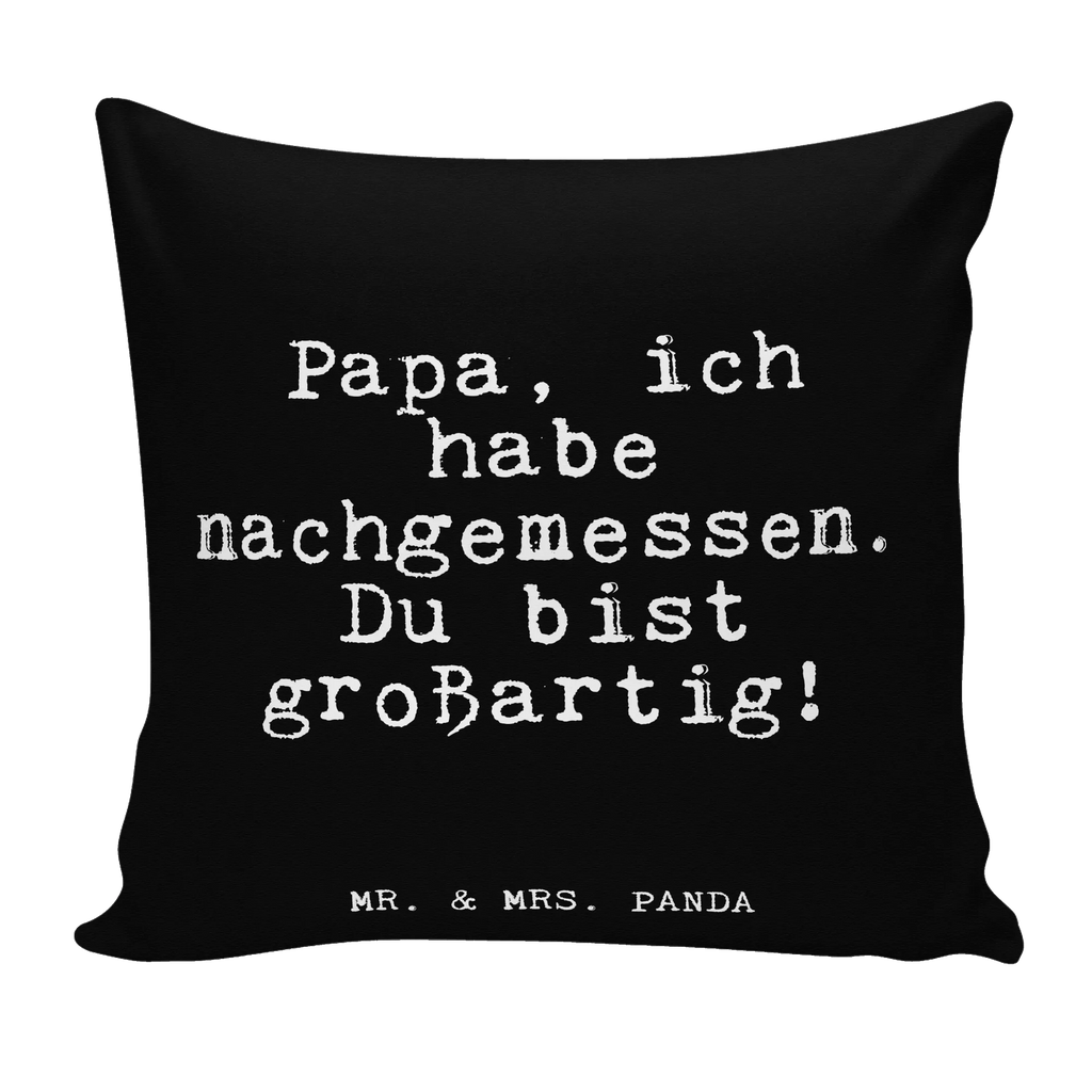 40x40 Kissen Fun Talk Papa, ich habe nachgemessen. Du bist großartig! Kissenhülle, Kopfkissen, Sofakissen, Dekokissen, Motivkissen, sofakissen, sitzkissen, Kissen, Kissenbezüge, Kissenbezug 40x40, Kissen 40x40, Kissenhülle 40x40, Zierkissen, Couchkissen, Dekokissen Sofa, Sofakissen 40x40, Dekokissen 40x40, Kopfkissen 40x40, Kissen 40x40 Waschbar, Spruch, Sprüche, lustige Sprüche, Weisheiten, Zitate, Spruch Geschenke, Glizer Spruch Sprüche Weisheiten Zitate Lustig Weisheit Worte