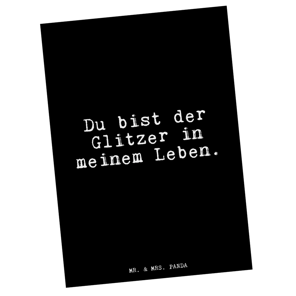 Postkarte Du bist der Glitzer... Postkarte, Karte, Geschenkkarte, Grußkarte, Einladung, Ansichtskarte, Geburtstagskarte, Einladungskarte, Dankeskarte, Ansichtskarten, Einladung Geburtstag, Einladungskarten Geburtstag, Spruch, Sprüche, lustige Sprüche, Weisheiten, Zitate, Spruch Geschenke, Spruch Sprüche Weisheiten Zitate Lustig Weisheit Worte