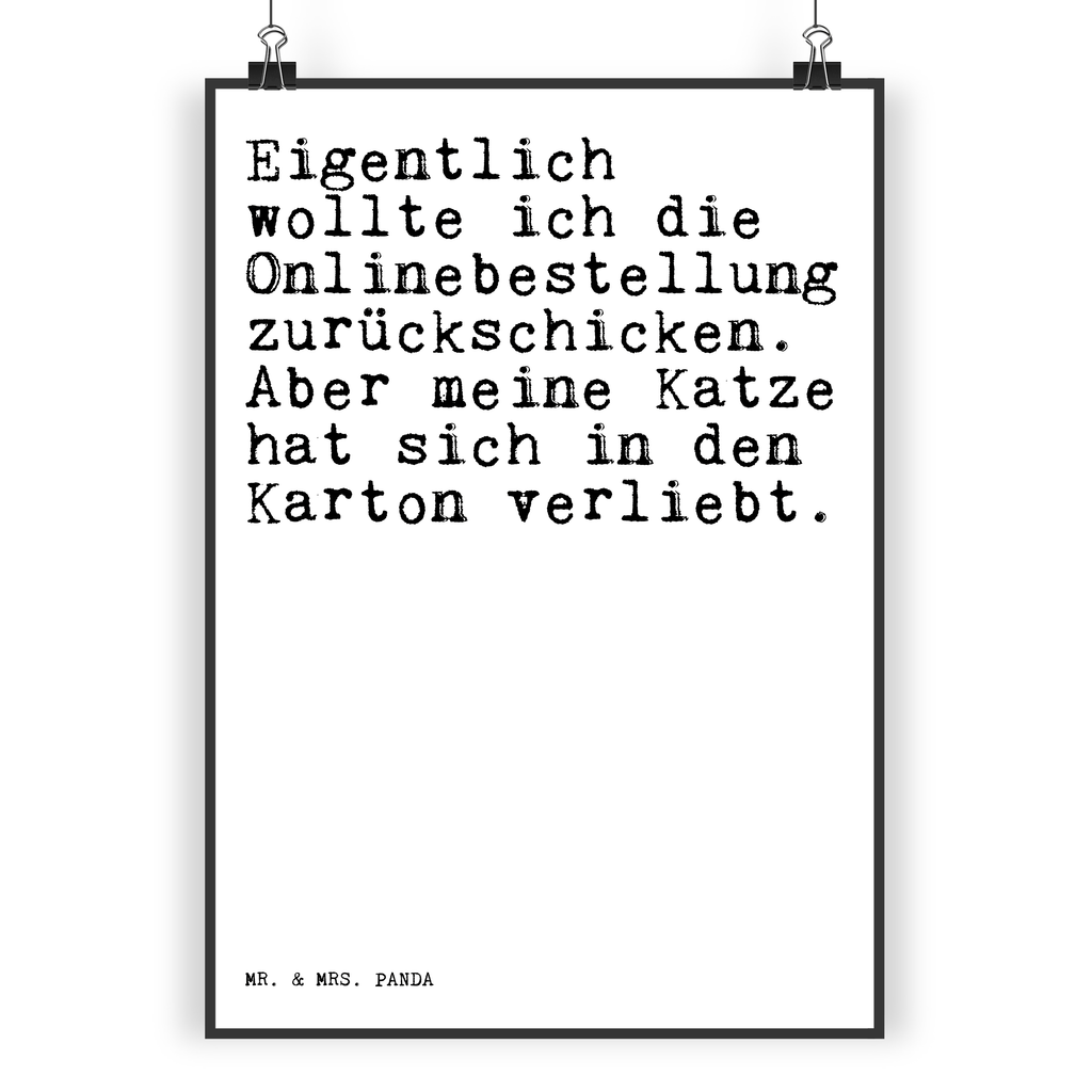 Poster Sprüche und Zitate Eigentlich wollte ich die Onlinebestellung zurückschicken. Aber meine Katze hat sich in den Karton verliebt. Poster, Wandposter, Bild, Wanddeko, Küchenposter, Kinderposter, Wanddeko Bild, Raumdekoration, Wanddekoration, Handgemaltes Poster, Mr. & Mrs. Panda Poster, Designposter, Kunstdruck, Posterdruck, Spruch, Sprüche, lustige Sprüche, Weisheiten, Zitate, Spruch Geschenke, Spruch Sprüche Weisheiten Zitate Lustig Weisheit Worte