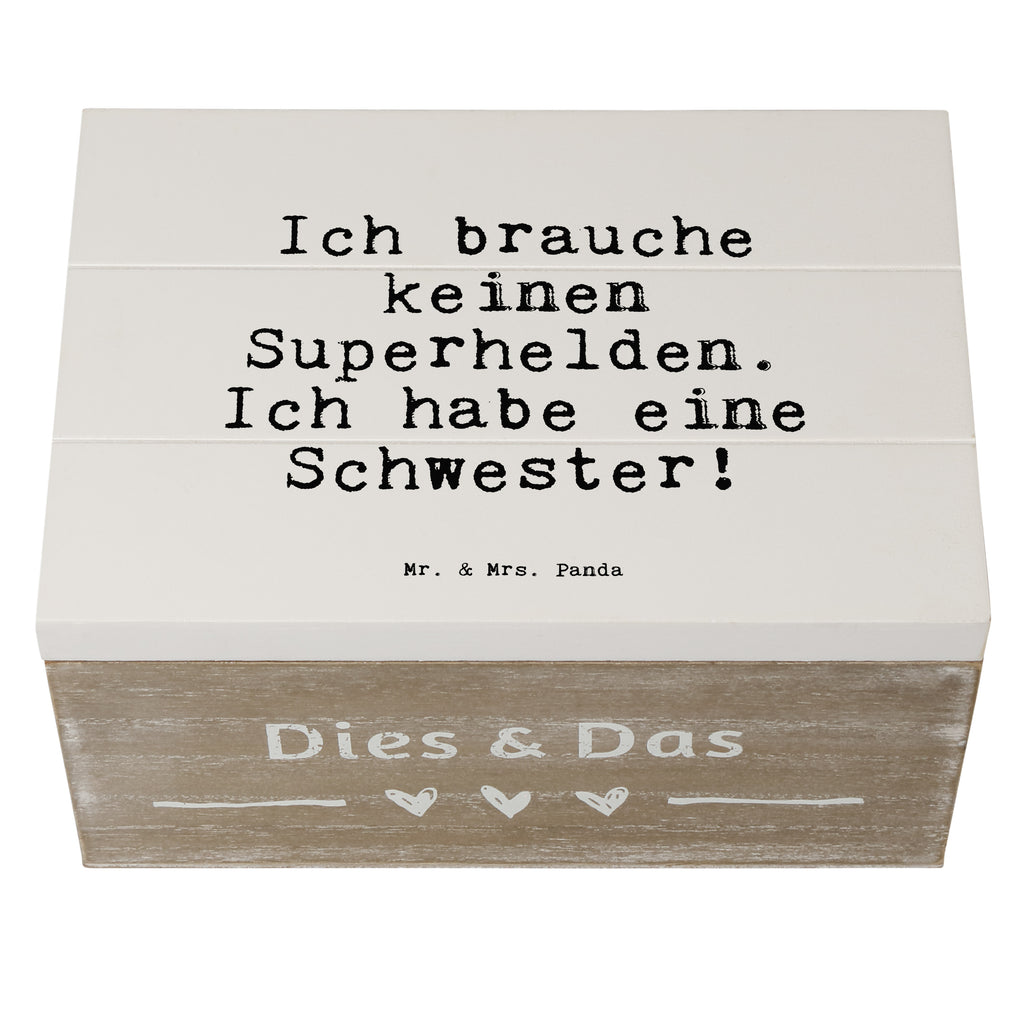 Holzkiste Sprüche und Zitate Ich brauche keinen Superhelden. Ich habe eine Schwester! Holzkiste, Kiste, Schatzkiste, Truhe, Schatulle, XXL, Erinnerungsbox, Erinnerungskiste, Dekokiste, Aufbewahrungsbox, Geschenkbox, Geschenkdose, Spruch, Sprüche, lustige Sprüche, Weisheiten, Zitate, Spruch Geschenke, Spruch Sprüche Weisheiten Zitate Lustig Weisheit Worte