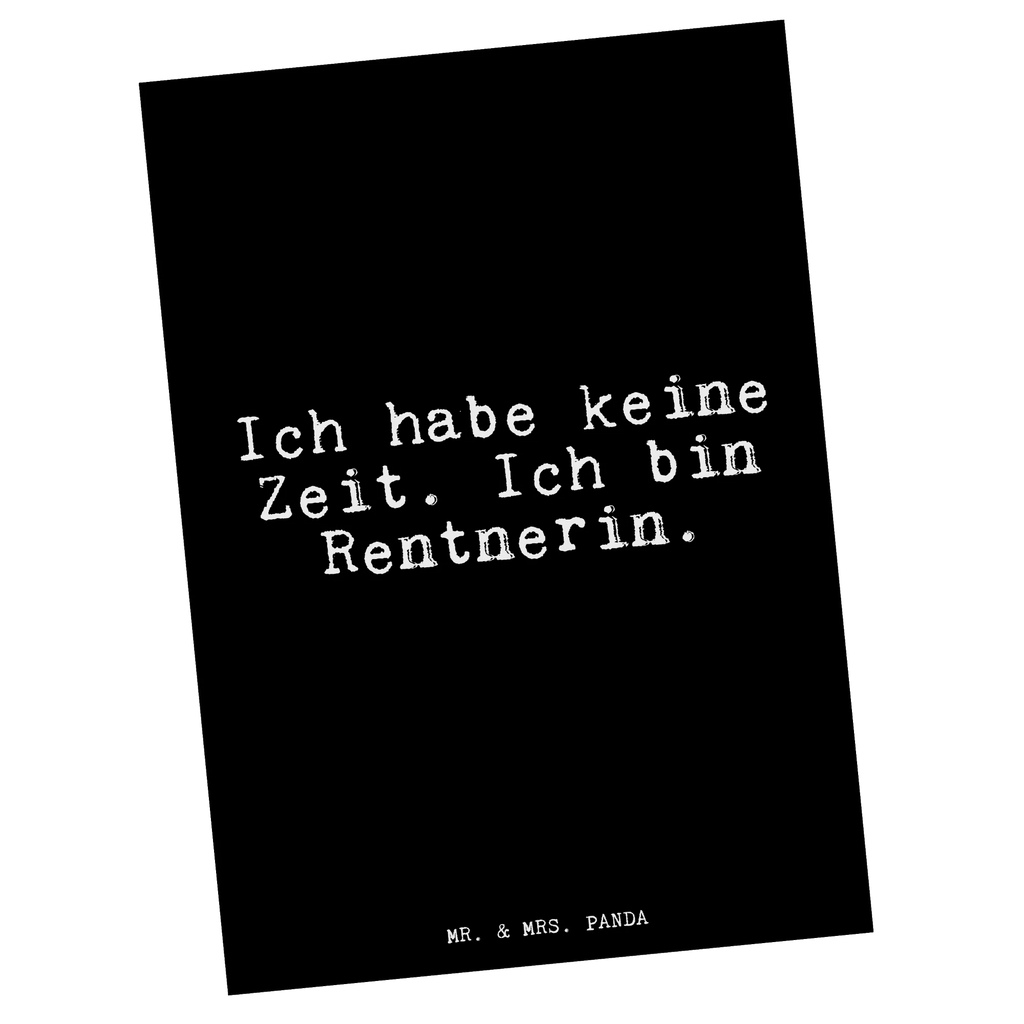 Postkarte Ich habe keine Zeit.... Postkarte, Karte, Geschenkkarte, Grußkarte, Einladung, Ansichtskarte, Geburtstagskarte, Einladungskarte, Dankeskarte, Ansichtskarten, Einladung Geburtstag, Einladungskarten Geburtstag, Spruch, Sprüche, lustige Sprüche, Weisheiten, Zitate, Spruch Geschenke, Glizer Spruch Sprüche Weisheiten Zitate Lustig Weisheit Worte