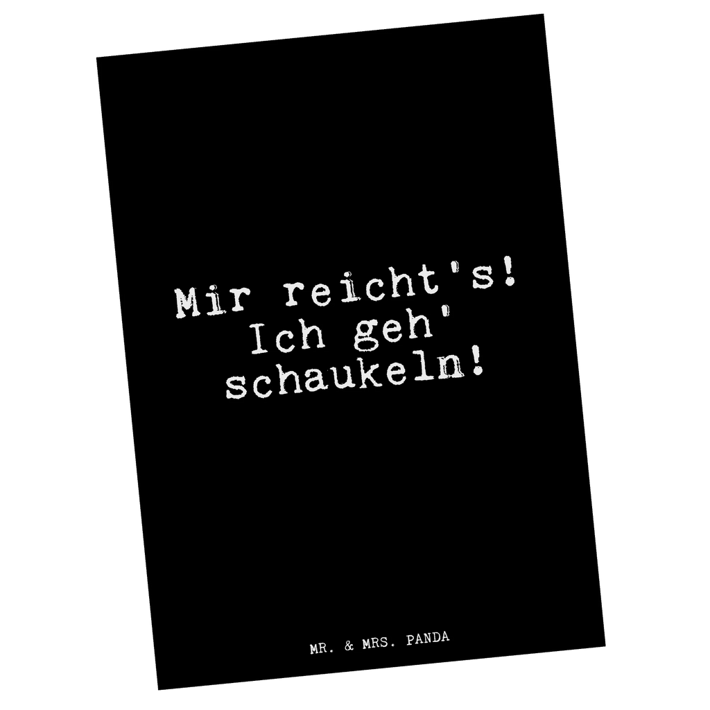 Postkarte Mir reicht's! Ich geh'... Postkarte, Karte, Geschenkkarte, Grußkarte, Einladung, Ansichtskarte, Geburtstagskarte, Einladungskarte, Dankeskarte, Ansichtskarten, Einladung Geburtstag, Einladungskarten Geburtstag, Spruch, Sprüche, lustige Sprüche, Weisheiten, Zitate, Spruch Geschenke, Glizer Spruch Sprüche Weisheiten Zitate Lustig Weisheit Worte