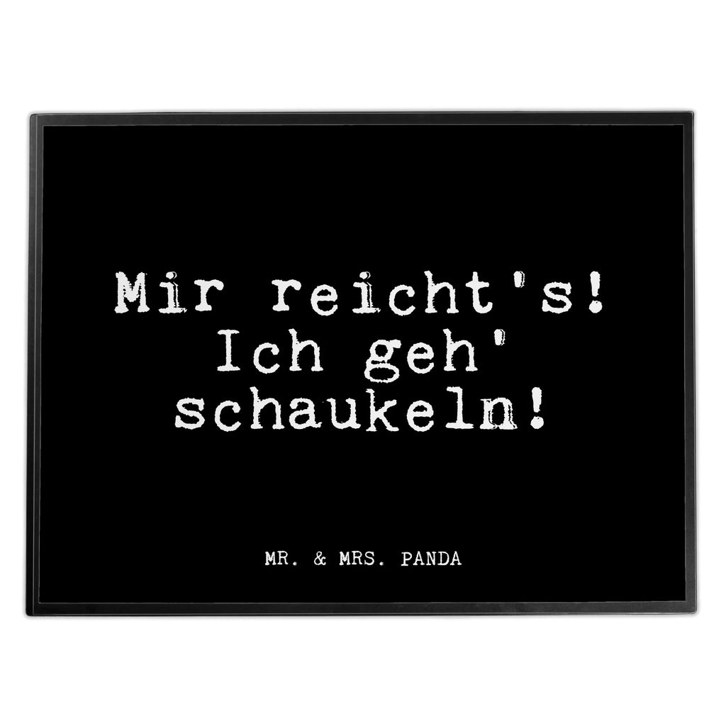 Schreibtischunterlage Fun Talk Mir reicht's! Ich geh' schaukeln! Schreibunterlage, Schreibtischauflage, Bürobedarf, Büroartikel, Schreibwaren, Schreibtisch Unterlagen, Schreibtischunterlage Groß, Spruch, Sprüche, lustige Sprüche, Weisheiten, Zitate, Spruch Geschenke, Glizer Spruch Sprüche Weisheiten Zitate Lustig Weisheit Worte