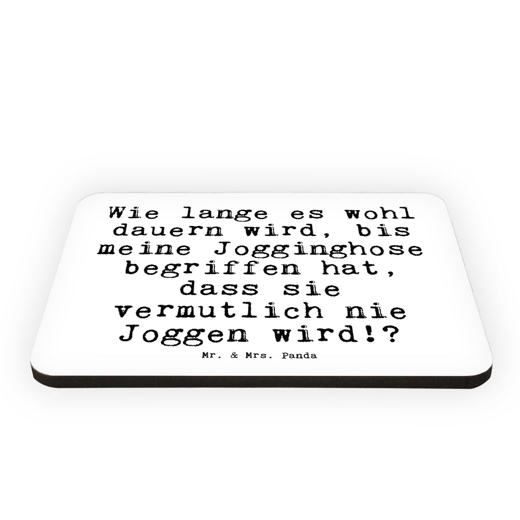 Magnet Sprüche und Zitate Wie lange es wohl dauern wird, bis meine Jogginghose begriffen hat, dass sie vermutlich nie Joggen wird!? Kühlschrankmagnet, Pinnwandmagnet, Souvenir Magnet, Motivmagnete, Dekomagnet, Whiteboard Magnet, Notiz Magnet, Kühlschrank Dekoration, Spruch, Sprüche, lustige Sprüche, Weisheiten, Zitate, Spruch Geschenke, Spruch Sprüche Weisheiten Zitate Lustig Weisheit Worte