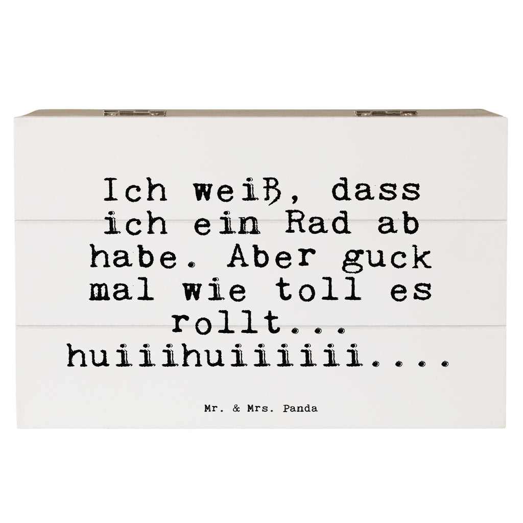 Holzkiste Sprüche und Zitate Ich weiß, dass ich ein Rad ab habe. Aber guck mal wie toll es rollt... huiiihuiiiiii.... Holzkiste, Kiste, Schatzkiste, Truhe, Schatulle, XXL, Erinnerungsbox, Erinnerungskiste, Dekokiste, Aufbewahrungsbox, Geschenkbox, Geschenkdose, Spruch, Sprüche, lustige Sprüche, Weisheiten, Zitate, Spruch Geschenke, Spruch Sprüche Weisheiten Zitate Lustig Weisheit Worte