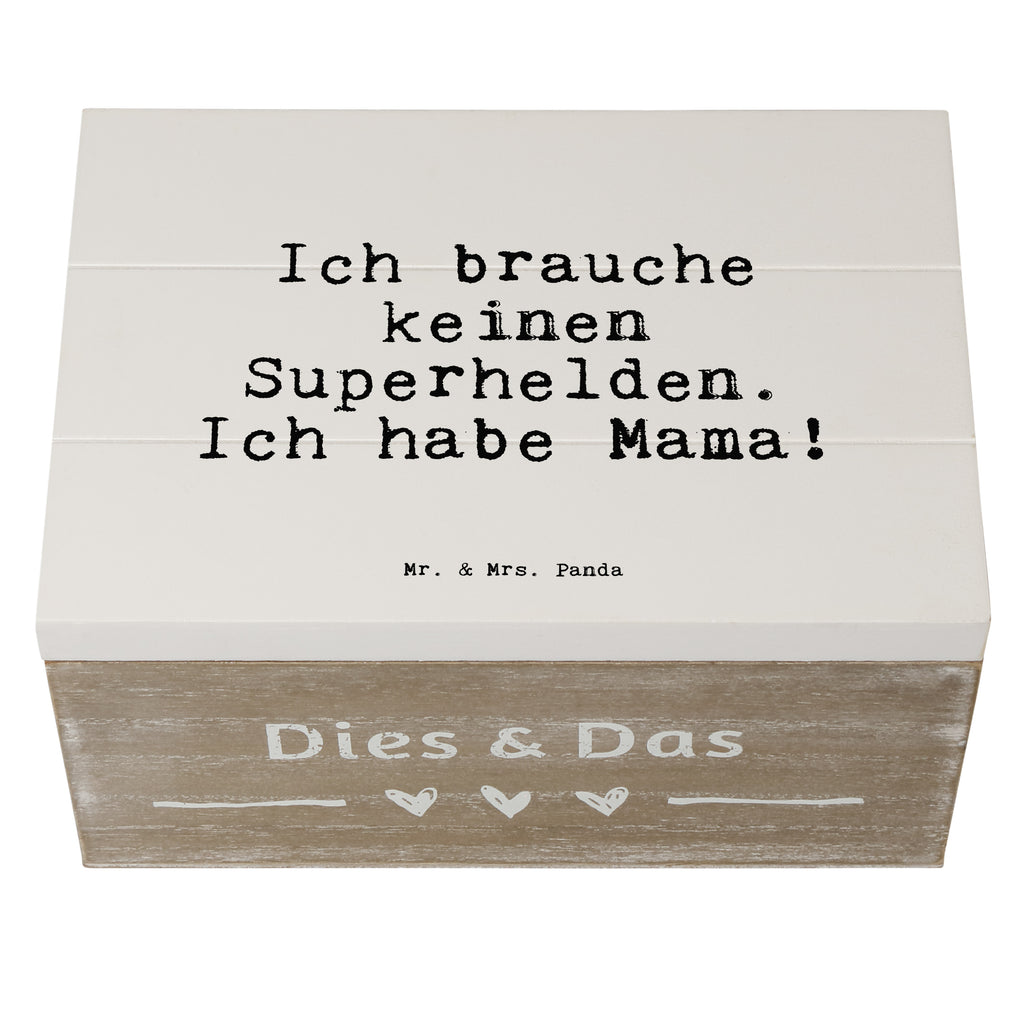 Holzkiste Sprüche und Zitate Ich brauche keinen Superhelden. Ich habe Mama! Holzkiste, Kiste, Schatzkiste, Truhe, Schatulle, XXL, Erinnerungsbox, Erinnerungskiste, Dekokiste, Aufbewahrungsbox, Geschenkbox, Geschenkdose, Spruch, Sprüche, lustige Sprüche, Weisheiten, Zitate, Spruch Geschenke, Spruch Sprüche Weisheiten Zitate Lustig Weisheit Worte