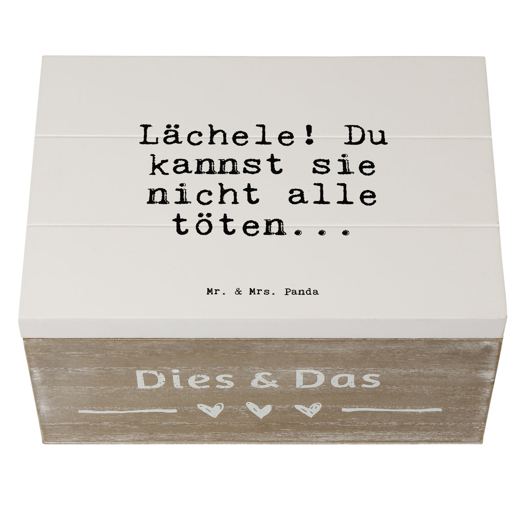 Holzkiste Sprüche und Zitate Lächele! Du kannst sie nicht alle töten... Holzkiste, Kiste, Schatzkiste, Truhe, Schatulle, XXL, Erinnerungsbox, Erinnerungskiste, Dekokiste, Aufbewahrungsbox, Geschenkbox, Geschenkdose, Spruch, Sprüche, lustige Sprüche, Weisheiten, Zitate, Spruch Geschenke, Spruch Sprüche Weisheiten Zitate Lustig Weisheit Worte