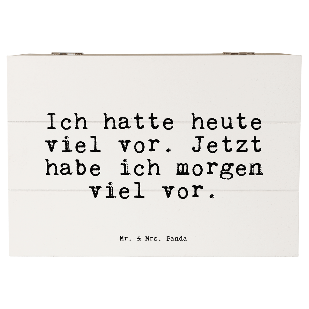 Holzkiste Sprüche und Zitate Ich hatte heute viel vor. Jetzt habe ich morgen viel vor. Holzkiste, Kiste, Schatzkiste, Truhe, Schatulle, XXL, Erinnerungsbox, Erinnerungskiste, Dekokiste, Aufbewahrungsbox, Geschenkbox, Geschenkdose, Spruch, Sprüche, lustige Sprüche, Weisheiten, Zitate, Spruch Geschenke, Spruch Sprüche Weisheiten Zitate Lustig Weisheit Worte