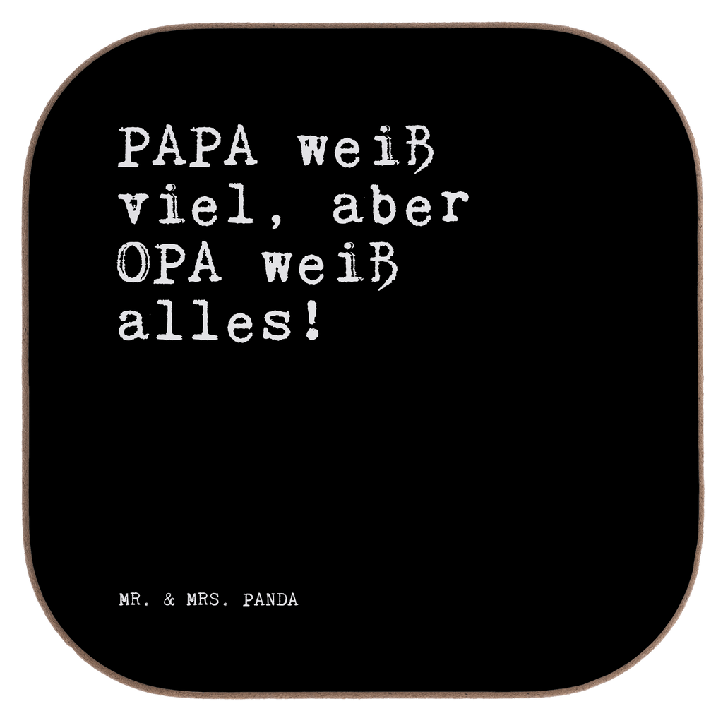 Quadratische Untersetzer Sprüche und Zitate PAPA weiß viel, aber OPA weiß alles! Untersetzer, Bierdeckel, Glasuntersetzer, Untersetzer Gläser, Getränkeuntersetzer, Untersetzer aus Holz, Untersetzer für Gläser, Korkuntersetzer, Untersetzer Holz, Holzuntersetzer, Tassen Untersetzer, Untersetzer Design, Spruch, Sprüche, lustige Sprüche, Weisheiten, Zitate, Spruch Geschenke, Spruch Sprüche Weisheiten Zitate Lustig Weisheit Worte