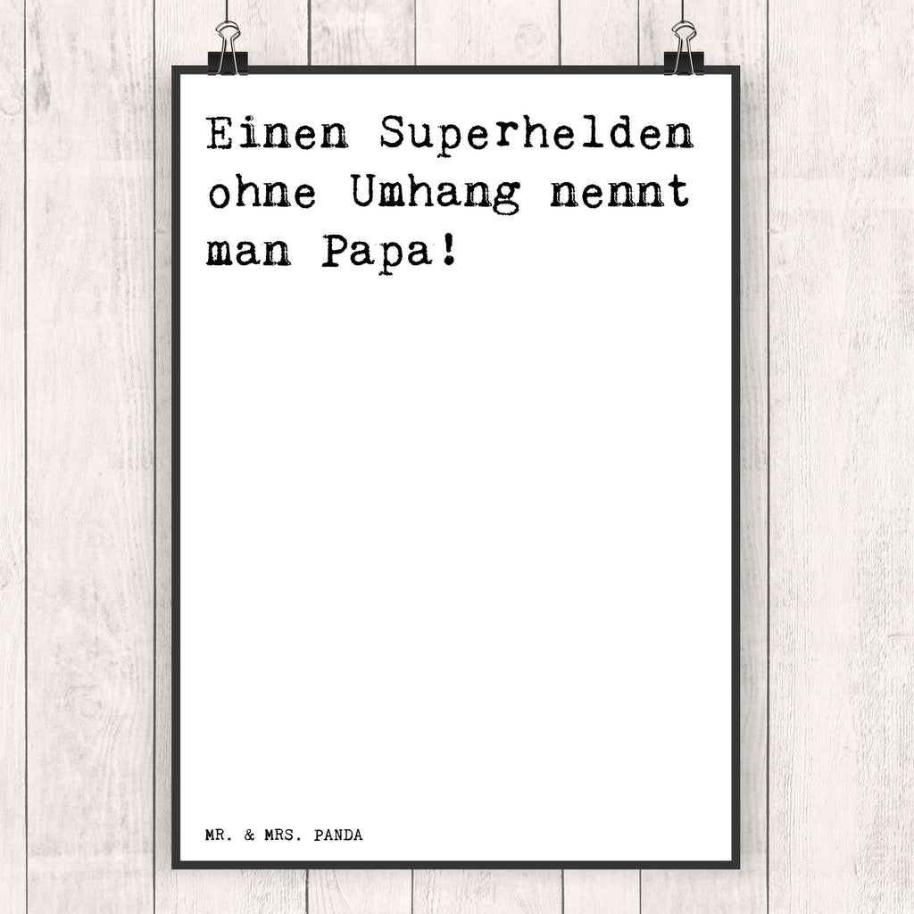 Poster Sprüche und Zitate Einen Superhelden ohne Umhang nennt man Papa! Poster, Wandposter, Bild, Wanddeko, Küchenposter, Kinderposter, Wanddeko Bild, Raumdekoration, Wanddekoration, Handgemaltes Poster, Mr. & Mrs. Panda Poster, Designposter, Kunstdruck, Posterdruck, Spruch, Sprüche, lustige Sprüche, Weisheiten, Zitate, Spruch Geschenke, Spruch Sprüche Weisheiten Zitate Lustig Weisheit Worte