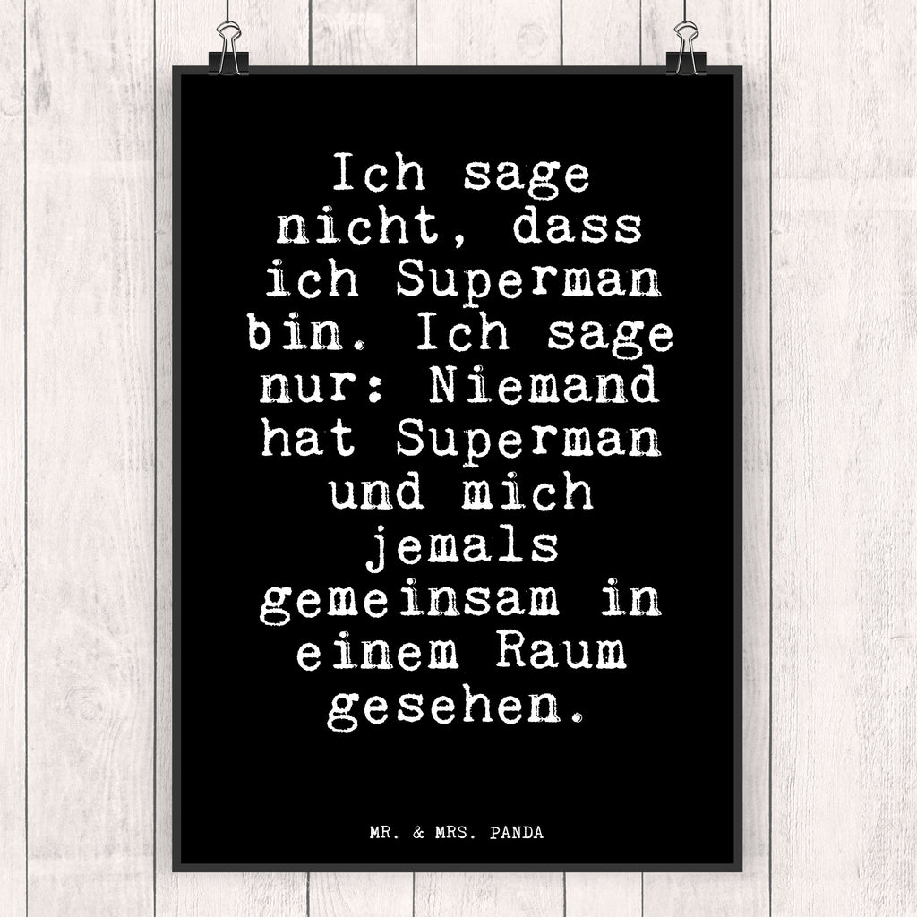 Poster Fun Talk Ich sage nicht, dass ich Superman bin. Ich sage nur: Niemand hat Superman und mich jemals gemeinsam in einem Raum gesehen. Poster, Wandposter, Bild, Wanddeko, Küchenposter, Kinderposter, Wanddeko Bild, Raumdekoration, Wanddekoration, Handgemaltes Poster, Mr. & Mrs. Panda Poster, Designposter, Kunstdruck, Posterdruck, Spruch, Sprüche, lustige Sprüche, Weisheiten, Zitate, Spruch Geschenke, Glizer Spruch Sprüche Weisheiten Zitate Lustig Weisheit Worte