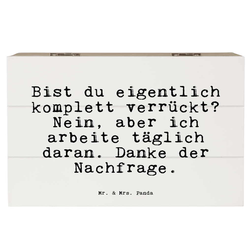 Holzkiste Sprüche und Zitate Bist du eigentlich komplett verrückt? Nein, aber ich arbeite täglich daran. Danke der Nachfrage. Holzkiste, Kiste, Schatzkiste, Truhe, Schatulle, XXL, Erinnerungsbox, Erinnerungskiste, Dekokiste, Aufbewahrungsbox, Geschenkbox, Geschenkdose, Spruch, Sprüche, lustige Sprüche, Weisheiten, Zitate, Spruch Geschenke, Spruch Sprüche Weisheiten Zitate Lustig Weisheit Worte