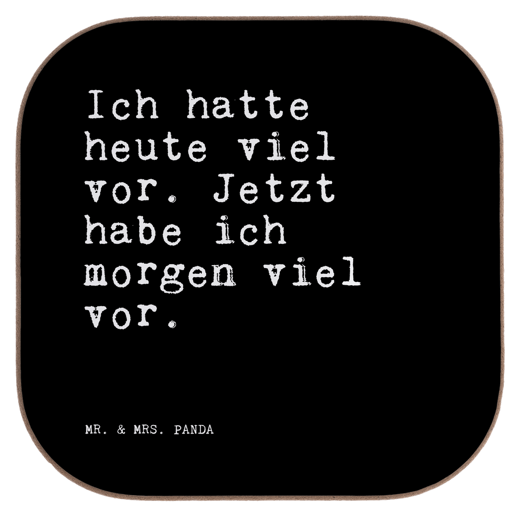 Untersetzer Ich hatte heute viel... Untersetzer, Bierdeckel, Glasuntersetzer, Untersetzer Gläser, Getränkeuntersetzer, Untersetzer aus Holz, Untersetzer für Gläser, Korkuntersetzer, Untersetzer Holz, Holzuntersetzer, Tassen Untersetzer, Untersetzer Design, Spruch, Sprüche, lustige Sprüche, Weisheiten, Zitate, Spruch Geschenke, Spruch Sprüche Weisheiten Zitate Lustig Weisheit Worte