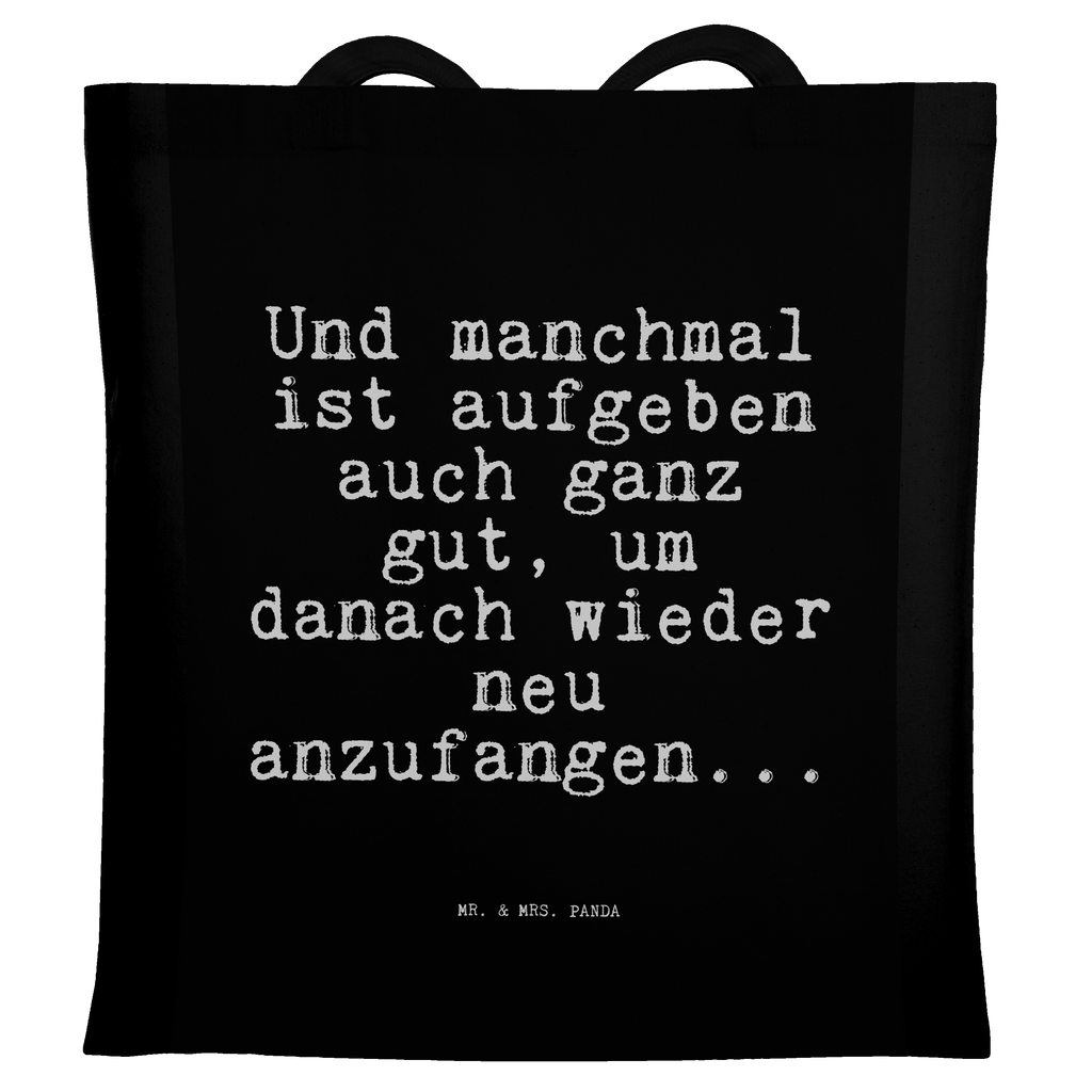 Tragetasche Und manchmal ist aufgeben... Beuteltasche, Beutel, Einkaufstasche, Jutebeutel, Stoffbeutel, Tasche, Shopper, Umhängetasche, Strandtasche, Schultertasche, Stofftasche, Tragetasche, Badetasche, Jutetasche, Einkaufstüte, Laptoptasche, Spruch, Sprüche, lustige Sprüche, Weisheiten, Zitate, Spruch Geschenke, Spruch Sprüche Weisheiten Zitate Lustig Weisheit Worte