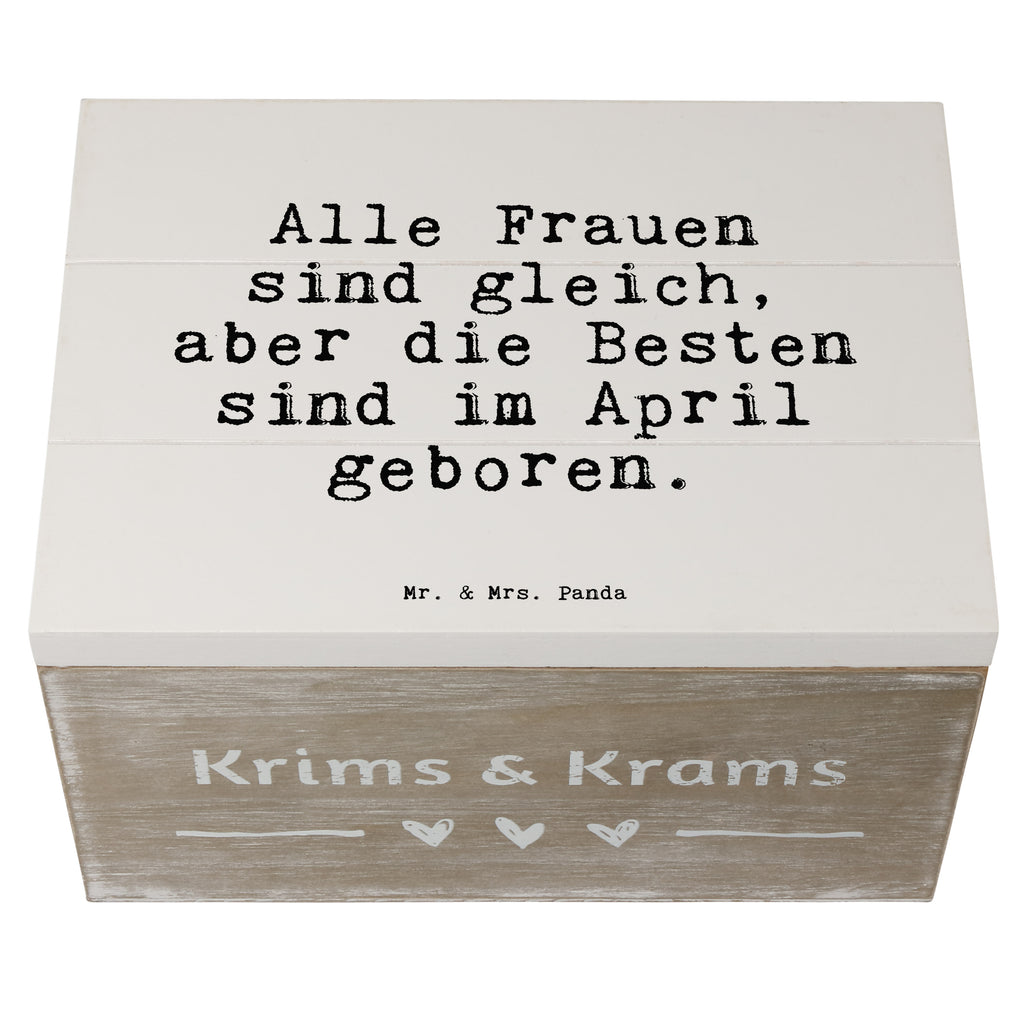 Holzkiste Sprüche und Zitate Alle Frauen sind gleich, aber die Besten sind im April geboren. Holzkiste, Kiste, Schatzkiste, Truhe, Schatulle, XXL, Erinnerungsbox, Erinnerungskiste, Dekokiste, Aufbewahrungsbox, Geschenkbox, Geschenkdose, Spruch, Sprüche, lustige Sprüche, Weisheiten, Zitate, Spruch Geschenke, Spruch Sprüche Weisheiten Zitate Lustig Weisheit Worte