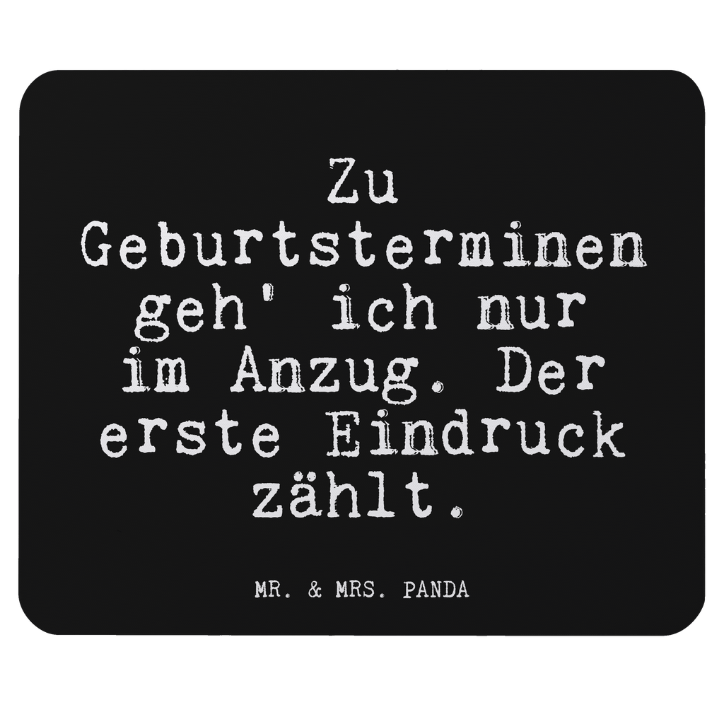 Mauspad Zu Geburtsterminen geh' ich... Mousepad, Computer zubehör, Büroausstattung, PC Zubehör, Arbeitszimmer, Mauspad, Einzigartiges Mauspad, Designer Mauspad, Mausunterlage, Mauspad Büro, Spruch, Sprüche, lustige Sprüche, Weisheiten, Zitate, Spruch Geschenke, Glizer Spruch Sprüche Weisheiten Zitate Lustig Weisheit Worte