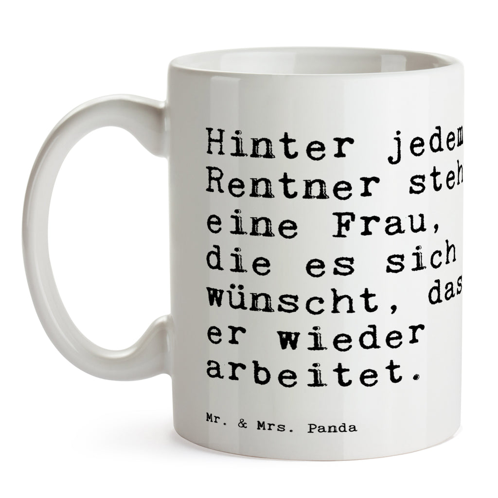 Tasse Sprüche und Zitate Hinter jedem Rentner steht eine Frau, die es sich wünscht, dass er wieder arbeitet. Tasse, Kaffeetasse, Teetasse, Becher, Kaffeebecher, Teebecher, Keramiktasse, Porzellantasse, Büro Tasse, Geschenk Tasse, Tasse Sprüche, Tasse Motive, Spruch, Sprüche, lustige Sprüche, Weisheiten, Zitate, Spruch Geschenke, Spruch Sprüche Weisheiten Zitate Lustig Weisheit Worte