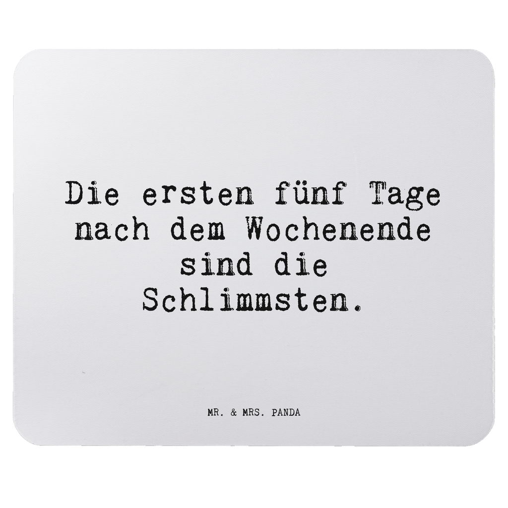 Mauspad Sprüche und Zitate Die ersten fünf Tage nach dem Wochenende sind die Schlimmsten. Mousepad, Computer zubehör, Büroausstattung, PC Zubehör, Arbeitszimmer, Mauspad, Einzigartiges Mauspad, Designer Mauspad, Mausunterlage, Mauspad Büro, Spruch, Sprüche, lustige Sprüche, Weisheiten, Zitate, Spruch Geschenke, Spruch Sprüche Weisheiten Zitate Lustig Weisheit Worte