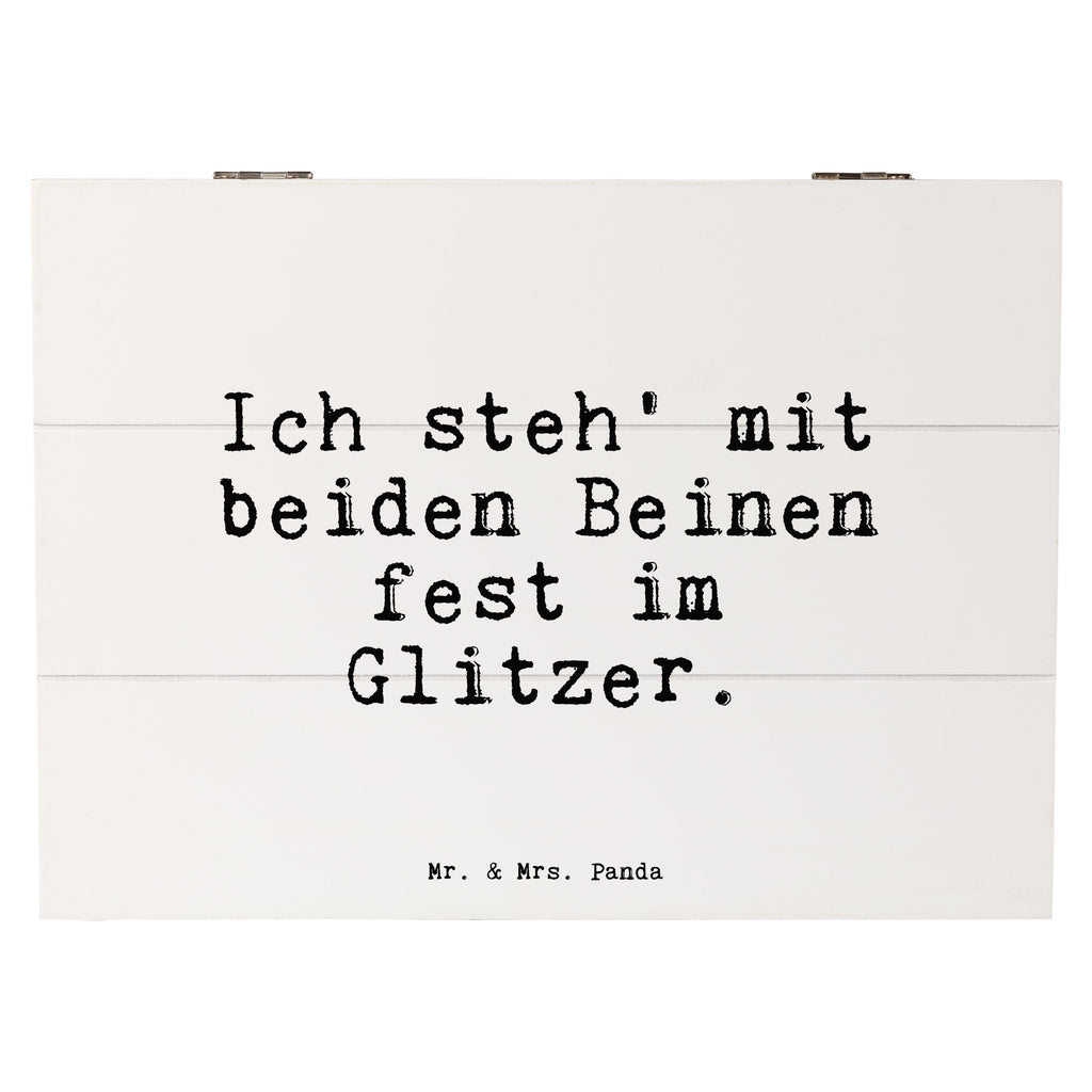 Holzkiste Sprüche und Zitate Ich steh' mit beiden Beinen fest im Glitzer. Holzkiste, Kiste, Schatzkiste, Truhe, Schatulle, XXL, Erinnerungsbox, Erinnerungskiste, Dekokiste, Aufbewahrungsbox, Geschenkbox, Geschenkdose, Spruch, Sprüche, lustige Sprüche, Weisheiten, Zitate, Spruch Geschenke, Spruch Sprüche Weisheiten Zitate Lustig Weisheit Worte