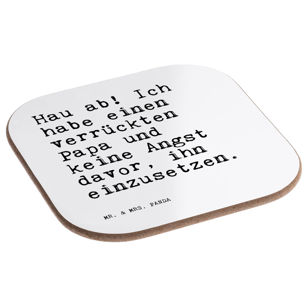 Quadratische Untersetzer Sprüche und Zitate Hau ab! Ich habe einen verrückten Papa und keine Angst davor, ihn einzusetzen. Untersetzer, Bierdeckel, Glasuntersetzer, Untersetzer Gläser, Getränkeuntersetzer, Untersetzer aus Holz, Untersetzer für Gläser, Korkuntersetzer, Untersetzer Holz, Holzuntersetzer, Tassen Untersetzer, Untersetzer Design, Spruch, Sprüche, lustige Sprüche, Weisheiten, Zitate, Spruch Geschenke, Spruch Sprüche Weisheiten Zitate Lustig Weisheit Worte