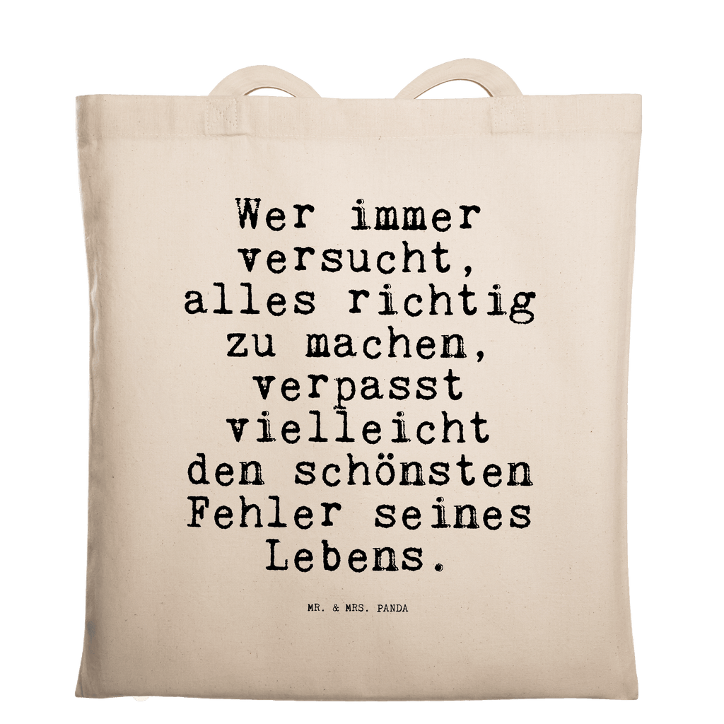 Tragetasche Wer immer versucht, alles... Beuteltasche, Beutel, Einkaufstasche, Jutebeutel, Stoffbeutel, Tasche, Shopper, Umhängetasche, Strandtasche, Schultertasche, Stofftasche, Tragetasche, Badetasche, Jutetasche, Einkaufstüte, Laptoptasche, Spruch, Sprüche, lustige Sprüche, Weisheiten, Zitate, Spruch Geschenke, Spruch Sprüche Weisheiten Zitate Lustig Weisheit Worte