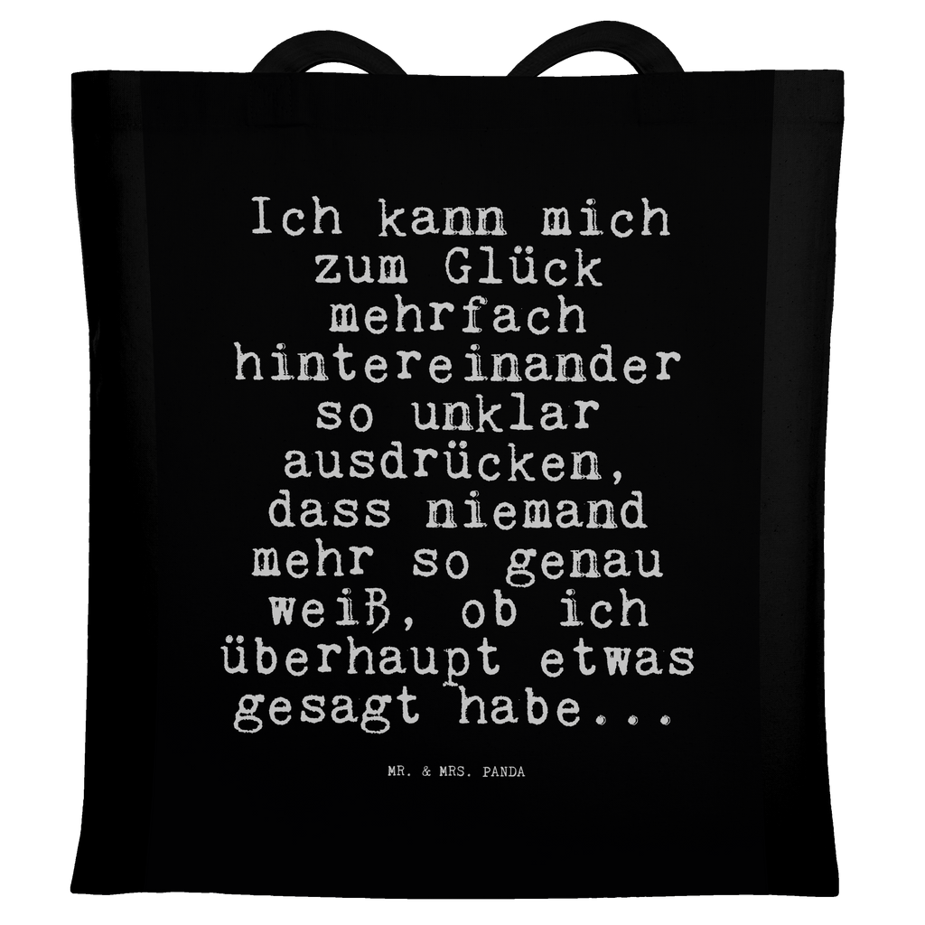 Tragetasche Sprüche und Zitate Ich kann mich zum Glück mehrfach hintereinander so unklar ausdrücken, dass niemand mehr so genau weiß, ob ich überhaupt etwas gesagt habe... Beuteltasche, Beutel, Einkaufstasche, Jutebeutel, Stoffbeutel, Tasche, Shopper, Umhängetasche, Strandtasche, Schultertasche, Stofftasche, Tragetasche, Badetasche, Jutetasche, Einkaufstüte, Laptoptasche, Spruch, Sprüche, lustige Sprüche, Weisheiten, Zitate, Spruch Geschenke, Spruch Sprüche Weisheiten Zitate Lustig Weisheit Worte