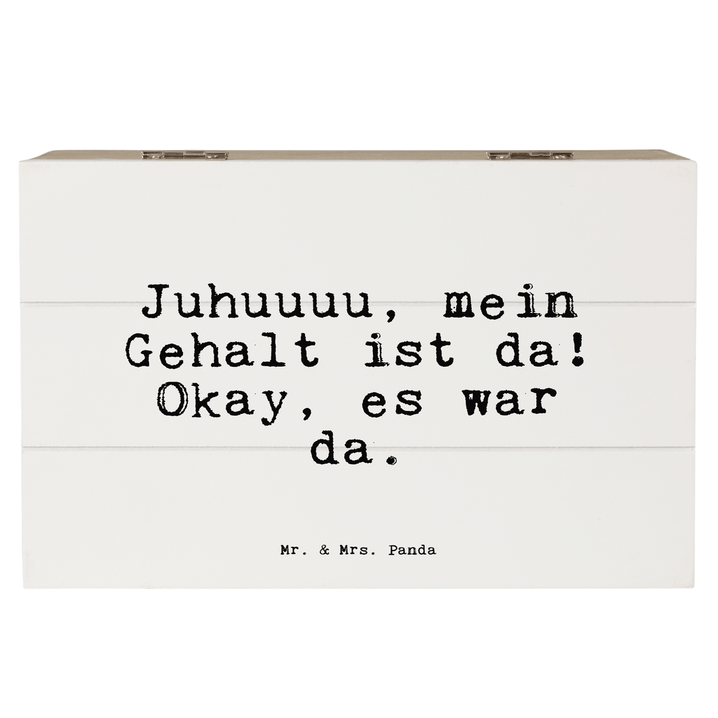 Holzkiste Sprüche und Zitate Juhuuuu, mein Gehalt ist da! Okay, es war da. Holzkiste, Kiste, Schatzkiste, Truhe, Schatulle, XXL, Erinnerungsbox, Erinnerungskiste, Dekokiste, Aufbewahrungsbox, Geschenkbox, Geschenkdose, Spruch, Sprüche, lustige Sprüche, Weisheiten, Zitate, Spruch Geschenke, Spruch Sprüche Weisheiten Zitate Lustig Weisheit Worte