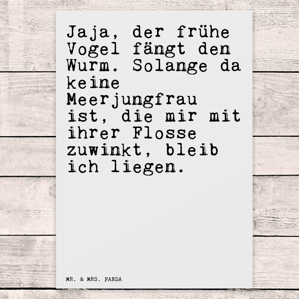 Postkarte Sprüche und Zitate Jaja, der frühe Vogel fängt den Wurm. Solange da keine Meerjungfrau ist, die mir mit ihrer Flosse zuwinkt, bleib ich liegen. Postkarte, Karte, Geschenkkarte, Grußkarte, Einladung, Ansichtskarte, Geburtstagskarte, Einladungskarte, Dankeskarte, Ansichtskarten, Einladung Geburtstag, Einladungskarten Geburtstag, Spruch, Sprüche, lustige Sprüche, Weisheiten, Zitate, Spruch Geschenke, Spruch Sprüche Weisheiten Zitate Lustig Weisheit Worte