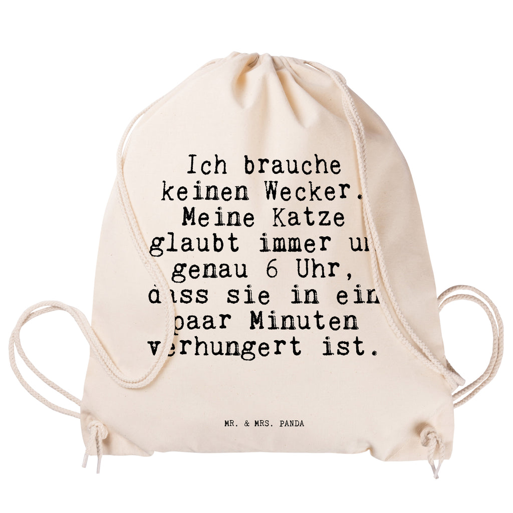 Sportbeutel Sprüche und Zitate Ich brauche keinen Wecker. Meine Katze glaubt immer um genau 6 Uhr, dass sie in ein paar Minuten verhungert ist. Sportbeutel, Turnbeutel, Beutel, Sporttasche, Tasche, Stoffbeutel, Sportbeutel Kinder, Gymsack, Beutel Rucksack, Kleine Sporttasche, Sportzubehör, Turnbeutel Baumwolle, Spruch, Sprüche, lustige Sprüche, Weisheiten, Zitate, Spruch Geschenke, Spruch Sprüche Weisheiten Zitate Lustig Weisheit Worte