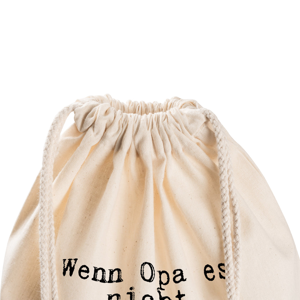 Sportbeutel Wenn Opa es nicht... Sportbeutel, Turnbeutel, Beutel, Sporttasche, Tasche, Stoffbeutel, Sportbeutel Kinder, Gymsack, Beutel Rucksack, Kleine Sporttasche, Sportzubehör, Turnbeutel Baumwolle, Spruch, Sprüche, lustige Sprüche, Weisheiten, Zitate, Spruch Geschenke, Spruch Sprüche Weisheiten Zitate Lustig Weisheit Worte