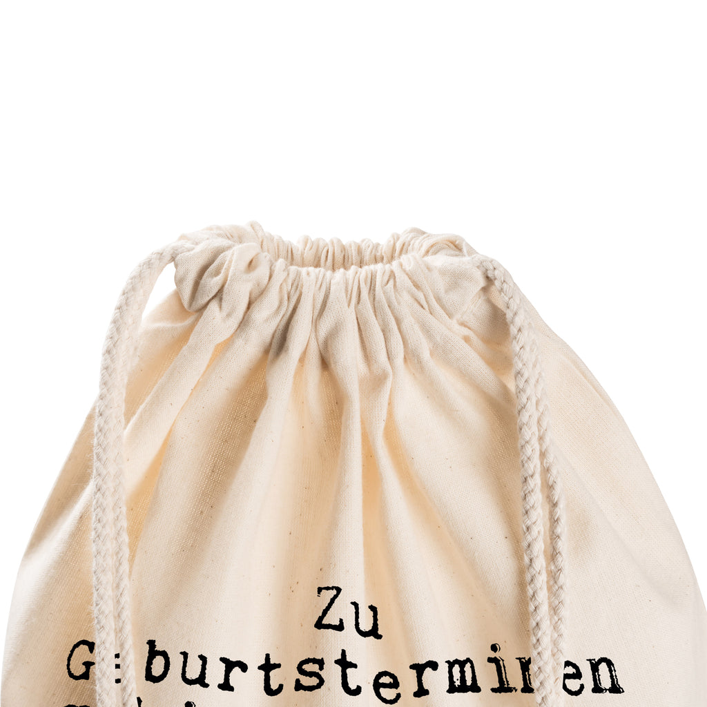 Sportbeutel Zu Geburtsterminen geh' ich... Sportbeutel, Turnbeutel, Beutel, Sporttasche, Tasche, Stoffbeutel, Sportbeutel Kinder, Gymsack, Beutel Rucksack, Kleine Sporttasche, Sportzubehör, Turnbeutel Baumwolle, Spruch, Sprüche, lustige Sprüche, Weisheiten, Zitate, Spruch Geschenke, Spruch Sprüche Weisheiten Zitate Lustig Weisheit Worte