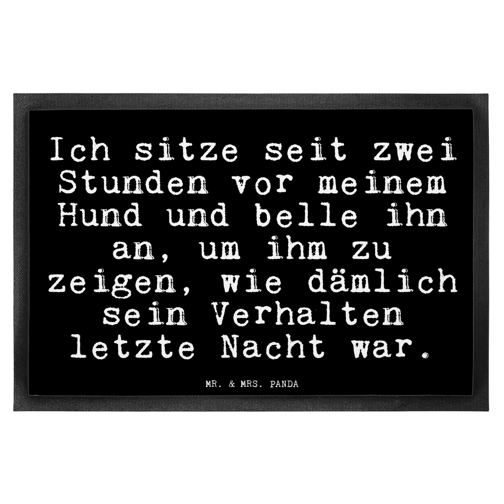 Fußmatte Fun Talk Ich sitze seit zwei Stunden vor meinem Hund und belle ihn an, um ihm zu zeigen, wie dämlich sein Verhalten letzte Nacht war. Türvorleger, Schmutzmatte, Fußabtreter, Matte, Schmutzfänger, Fußabstreifer, Schmutzfangmatte, Türmatte, Motivfußmatte, Haustürmatte, Vorleger, Fussmatten, Fußmatten, Gummimatte, Fußmatte außen, Fußmatte innen, Fussmatten online, Gummi Matte, Sauberlaufmatte, Fußmatte waschbar, Fußmatte outdoor, Schmutzfangmatte waschbar, Eingangsteppich, Fußabstreifer außen, Fußabtreter außen, Schmutzfangteppich, Fußmatte außen wetterfest, Spruch, Sprüche, lustige Sprüche, Weisheiten, Zitate, Spruch Geschenke, Glizer Spruch Sprüche Weisheiten Zitate Lustig Weisheit Worte