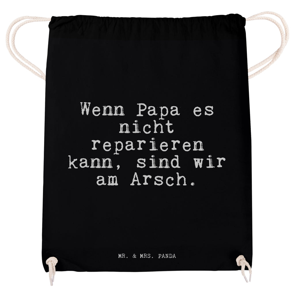 Sportbeutel Wenn Papa es nicht... Sportbeutel, Turnbeutel, Beutel, Sporttasche, Tasche, Stoffbeutel, Sportbeutel Kinder, Gymsack, Beutel Rucksack, Kleine Sporttasche, Sportzubehör, Turnbeutel Baumwolle, Spruch, Sprüche, lustige Sprüche, Weisheiten, Zitate, Spruch Geschenke, Spruch Sprüche Weisheiten Zitate Lustig Weisheit Worte