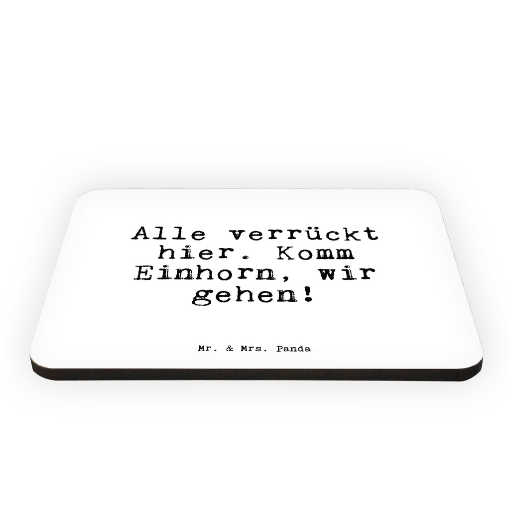 Magnet Sprüche und Zitate Alle verrückt hier. Komm Einhorn, wir gehen! Kühlschrankmagnet, Pinnwandmagnet, Souvenir Magnet, Motivmagnete, Dekomagnet, Whiteboard Magnet, Notiz Magnet, Kühlschrank Dekoration, Spruch, Sprüche, lustige Sprüche, Weisheiten, Zitate, Spruch Geschenke, Spruch Sprüche Weisheiten Zitate Lustig Weisheit Worte