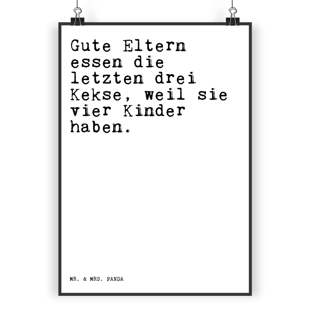 Poster Sprüche und Zitate Gute Eltern essen die letzten drei Kekse, weil sie vier Kinder haben. Poster, Wandposter, Bild, Wanddeko, Küchenposter, Kinderposter, Wanddeko Bild, Raumdekoration, Wanddekoration, Handgemaltes Poster, Mr. & Mrs. Panda Poster, Designposter, Kunstdruck, Posterdruck, Spruch, Sprüche, lustige Sprüche, Weisheiten, Zitate, Spruch Geschenke, Spruch Sprüche Weisheiten Zitate Lustig Weisheit Worte