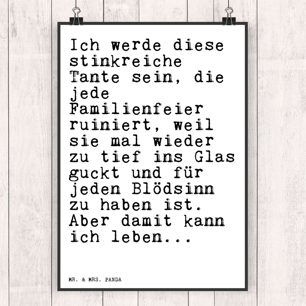 Poster Sprüche und Zitate Ich werde diese stinkreiche Tante sein, die jede Familienfeier ruiniert, weil sie mal wieder zu tief ins Glas guckt und für jeden Blödsinn zu haben ist. Aber damit kann ich leben... Poster, Wandposter, Bild, Wanddeko, Küchenposter, Kinderposter, Wanddeko Bild, Raumdekoration, Wanddekoration, Handgemaltes Poster, Mr. & Mrs. Panda Poster, Designposter, Kunstdruck, Posterdruck, Spruch, Sprüche, lustige Sprüche, Weisheiten, Zitate, Spruch Geschenke, Spruch Sprüche Weisheiten Zitate Lustig Weisheit Worte