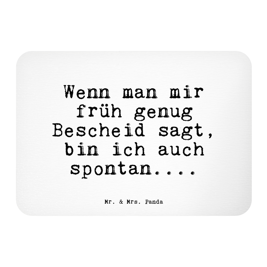 Magnet Sprüche und Zitate Wenn man mir früh genug Bescheid sagt, bin ich auch spontan.... Kühlschrankmagnet, Pinnwandmagnet, Souvenir Magnet, Motivmagnete, Dekomagnet, Whiteboard Magnet, Notiz Magnet, Kühlschrank Dekoration, Spruch, Sprüche, lustige Sprüche, Weisheiten, Zitate, Spruch Geschenke, Spruch Sprüche Weisheiten Zitate Lustig Weisheit Worte