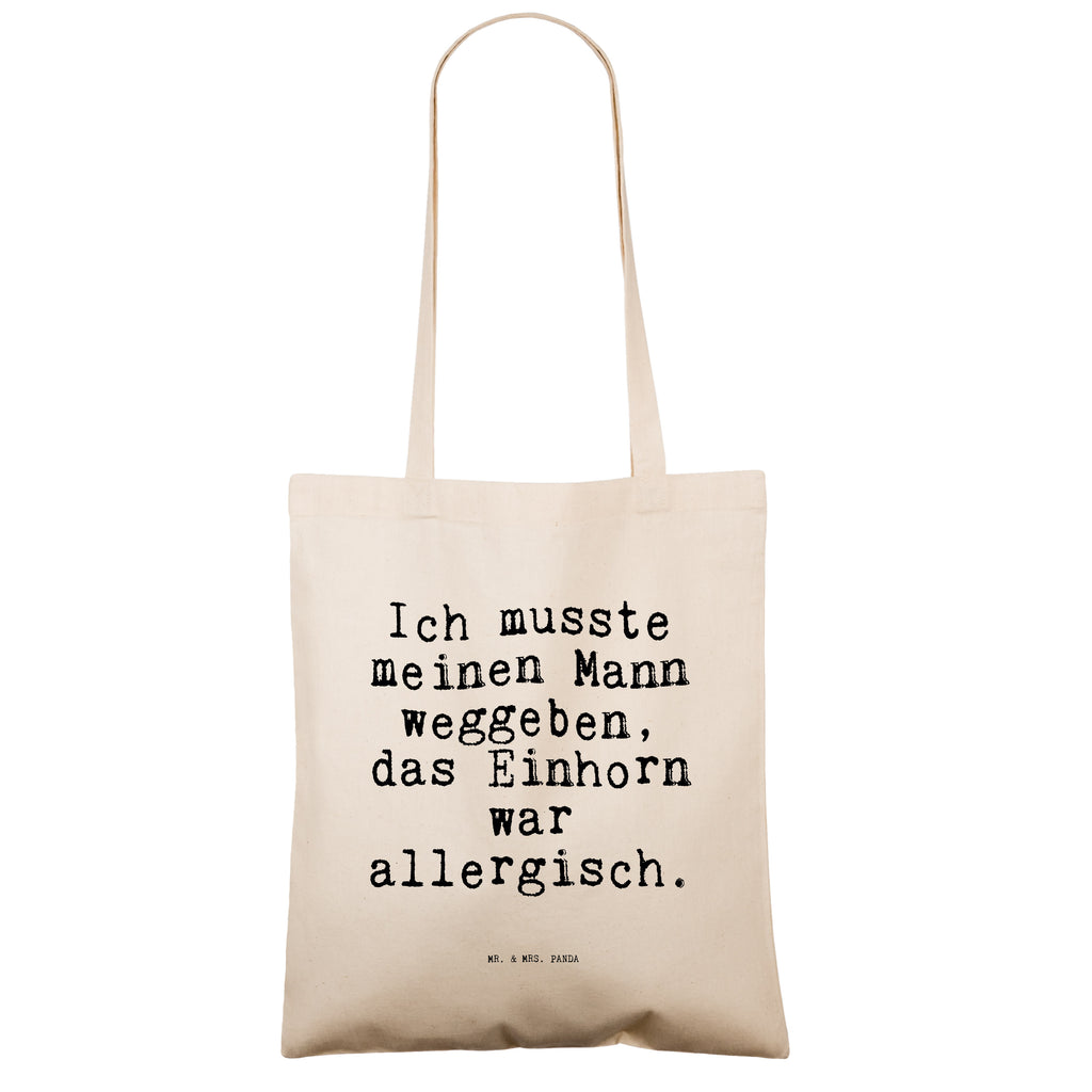 Tragetasche Sprüche und Zitate Ich musste meinen Mann weggeben, das Einhorn war allergisch. Beuteltasche, Beutel, Einkaufstasche, Jutebeutel, Stoffbeutel, Tasche, Shopper, Umhängetasche, Strandtasche, Schultertasche, Stofftasche, Tragetasche, Badetasche, Jutetasche, Einkaufstüte, Laptoptasche, Spruch, Sprüche, lustige Sprüche, Weisheiten, Zitate, Spruch Geschenke, Spruch Sprüche Weisheiten Zitate Lustig Weisheit Worte