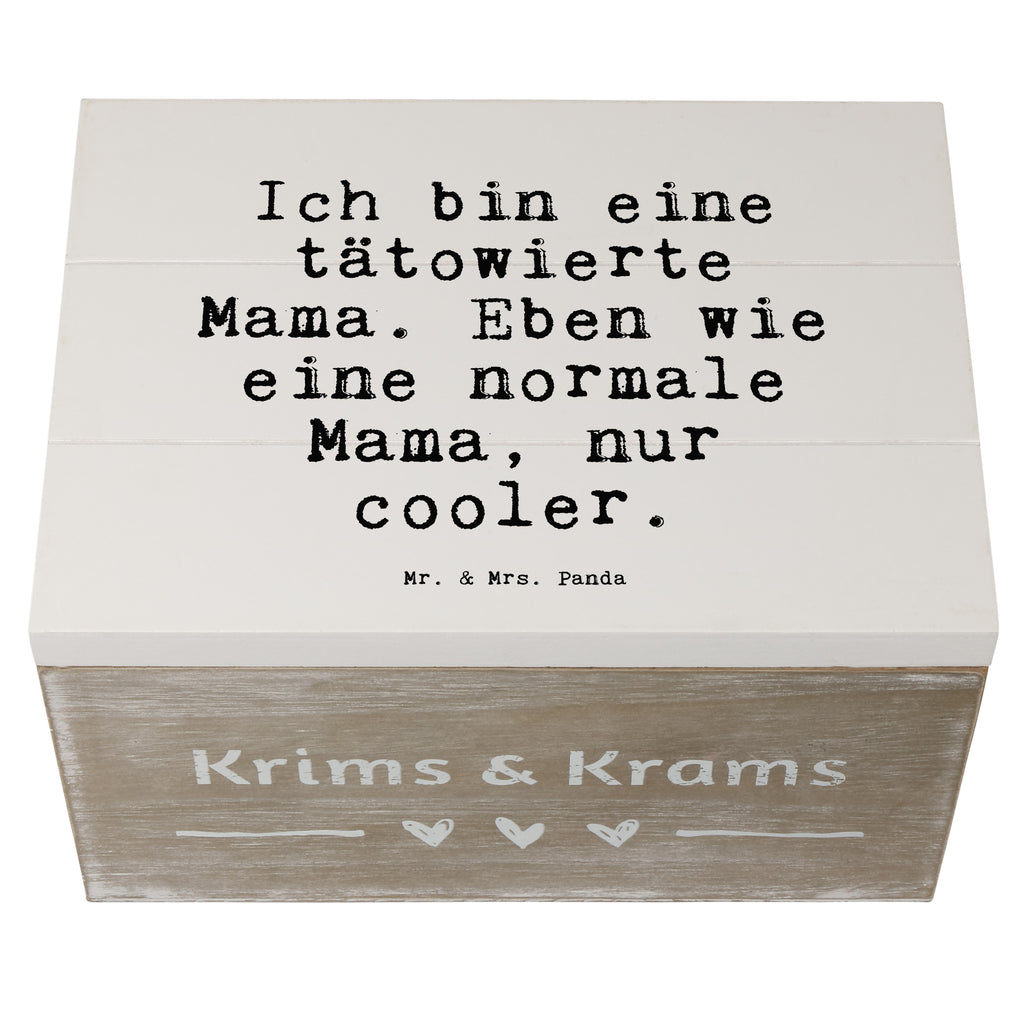 Holzkiste Sprüche und Zitate Ich bin eine tätowierte Mama. Eben wie eine normale Mama, nur cooler. Holzkiste, Kiste, Schatzkiste, Truhe, Schatulle, XXL, Erinnerungsbox, Erinnerungskiste, Dekokiste, Aufbewahrungsbox, Geschenkbox, Geschenkdose, Spruch, Sprüche, lustige Sprüche, Weisheiten, Zitate, Spruch Geschenke, Spruch Sprüche Weisheiten Zitate Lustig Weisheit Worte