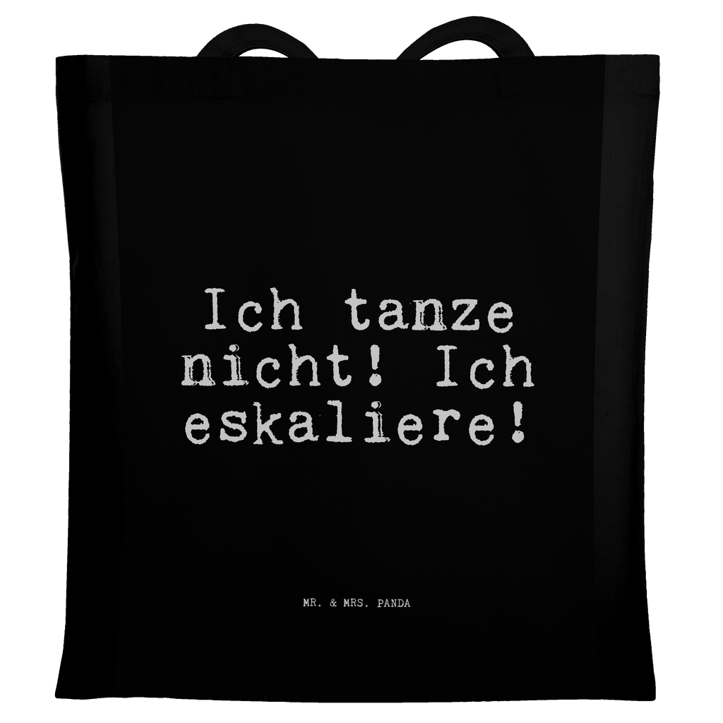 Tragetasche Ich tanze nicht! Ich... Beuteltasche, Beutel, Einkaufstasche, Jutebeutel, Stoffbeutel, Tasche, Shopper, Umhängetasche, Strandtasche, Schultertasche, Stofftasche, Tragetasche, Badetasche, Jutetasche, Einkaufstüte, Laptoptasche, Spruch, Sprüche, lustige Sprüche, Weisheiten, Zitate, Spruch Geschenke, Spruch Sprüche Weisheiten Zitate Lustig Weisheit Worte