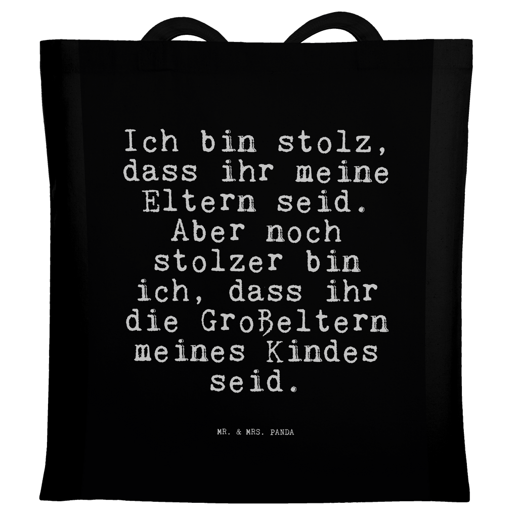 Tragetasche Sprüche und Zitate Ich bin stolz, dass ihr meine Eltern seid. Aber noch stolzer bin ich, dass ihr die Großeltern meines Kindes seid. Beuteltasche, Beutel, Einkaufstasche, Jutebeutel, Stoffbeutel, Tasche, Shopper, Umhängetasche, Strandtasche, Schultertasche, Stofftasche, Tragetasche, Badetasche, Jutetasche, Einkaufstüte, Laptoptasche, Spruch, Sprüche, lustige Sprüche, Weisheiten, Zitate, Spruch Geschenke, Spruch Sprüche Weisheiten Zitate Lustig Weisheit Worte